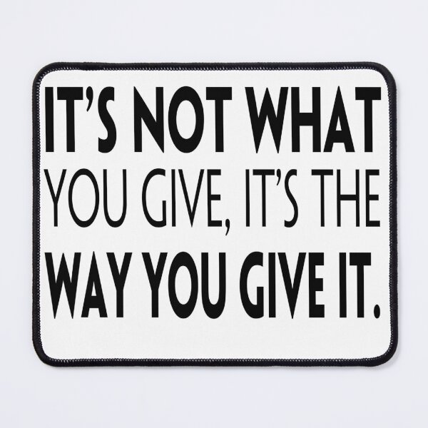 Item preview, It's Not What You Give It's The Way You Give It! 2 designed and sold by KingsManKind.