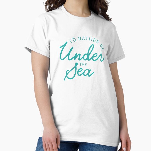 Item preview, I'd Rather Be Under The Sea designed and sold by Batg1rl.