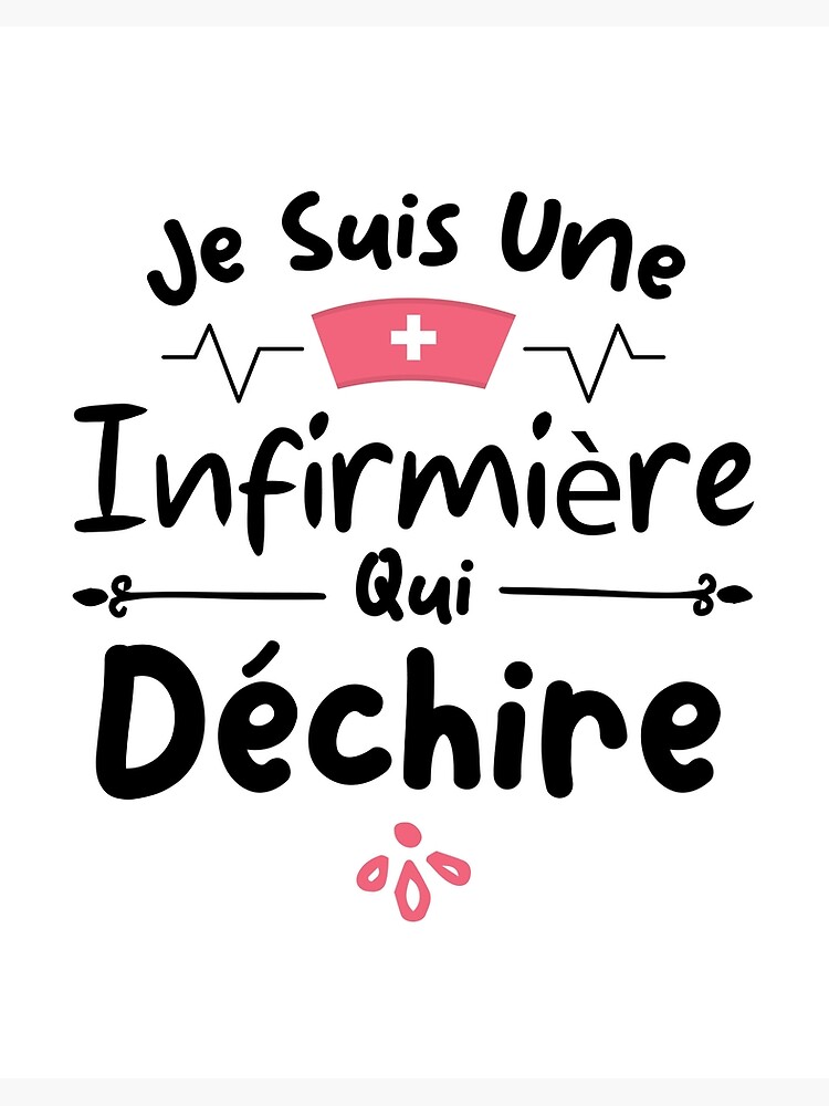 Je Suis Une Super Infirmière C'est Comme Une Infirmière Normale