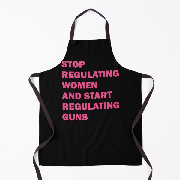 Item preview, Stop regulating women and start regulating guns designed and sold by ValentinaHramov.