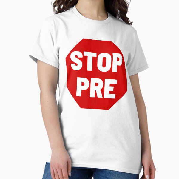 Stop pre Classic T-Shirt