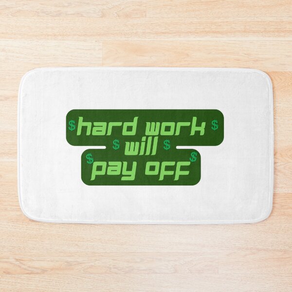 Item preview, hard work will pay off designed and sold by mrelax57700.