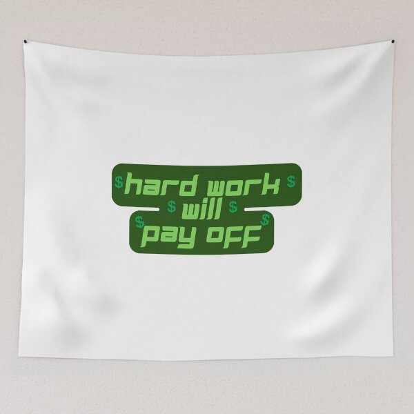 Item preview, hard work will pay off designed and sold by mrelax57700.