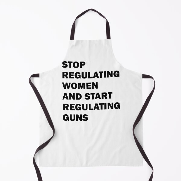 Item preview, Stop regulating women and start regulating guns designed and sold by ValentinaHramov.