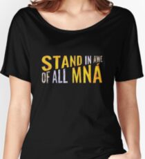 "Stand In Awe Of All Mna" Women's Relaxed Fit T-Shirt