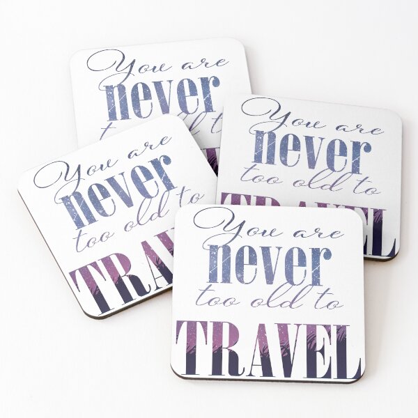Item preview, You are never too old to travel designed and sold by Unaiza Khalid.