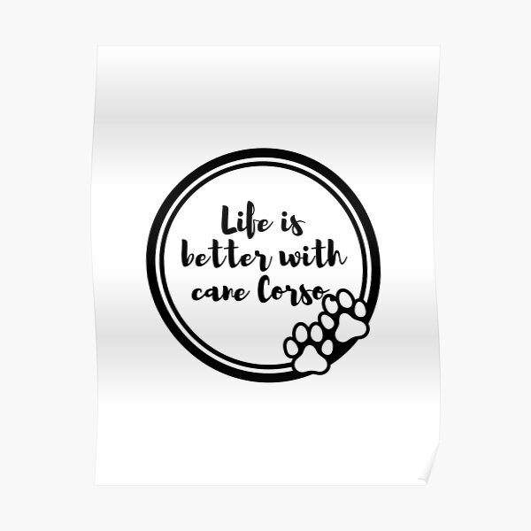 "Cane Corso Saying Cane Corso Quotes Life is better with a Cane