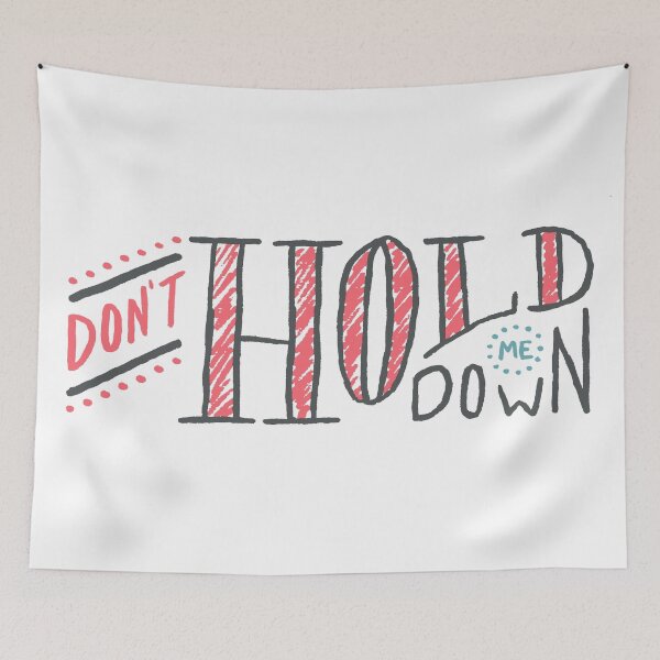 Item preview, Don't Hold Me Down designed and sold by Jessica Emery-McGregor.
