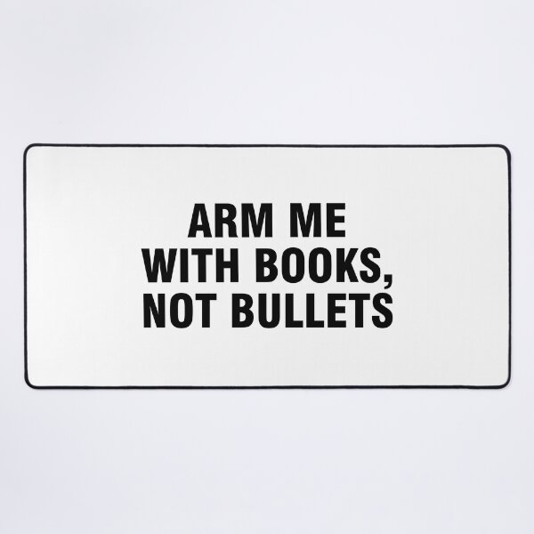 Item preview, Arm me with books not bullets designed and sold by allthetees.