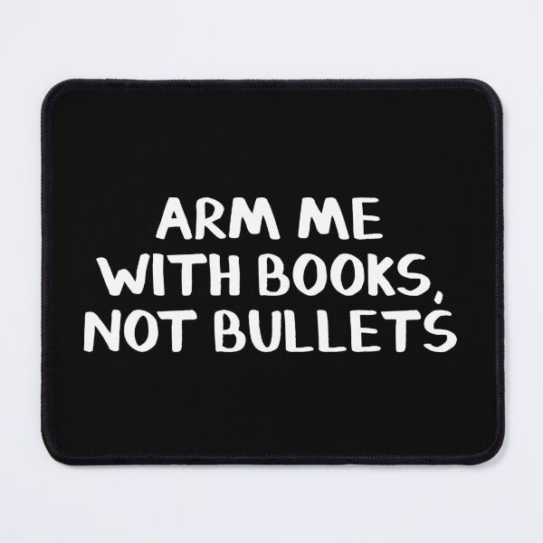 Item preview, Arm me with books not bullets designed and sold by allthetees.