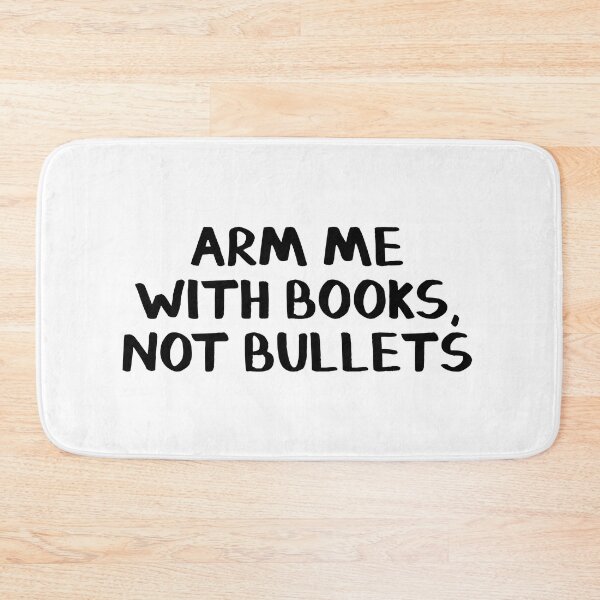 Item preview, Arm me with books not bullets designed and sold by allthetees.