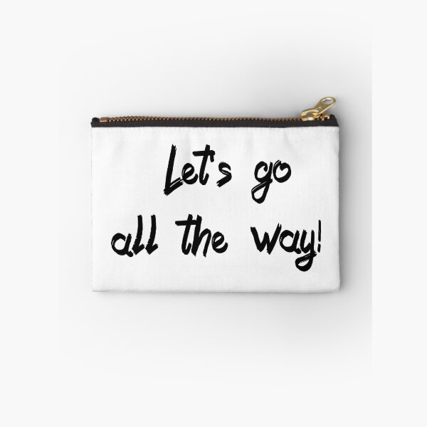 Item preview,  Let's go all the way! designed and sold by MindFly.