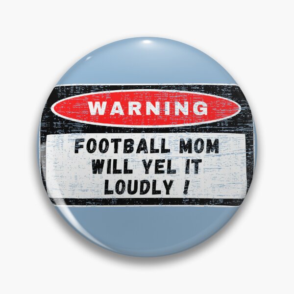 Item preview, Warning Sign - Football mom will yel it loudly! designed and sold by yococo.