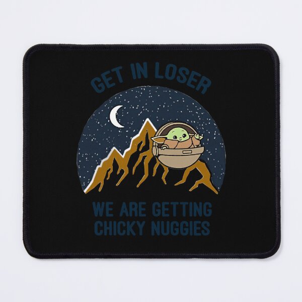 Item preview, Get-in-Loser-we-are-Getting-Chicky-nuggies designed and sold by EdvardSoderberg.