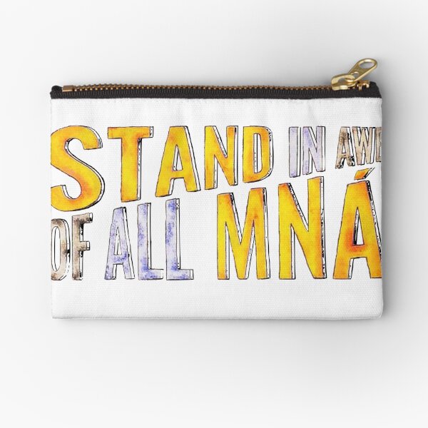 "Stand In Awe Of All Mna" Zipper Pouch