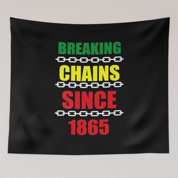 Item preview, BREAKING CHAINS SINCE 1865 JUNETEENTH INDEPENDENCE FREEDOM DAY designed and sold by lukas69graphic.