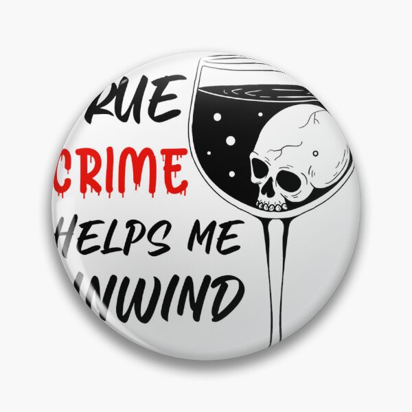 Item preview, True Crime Wine Glass Skull Serial Killers And Chill Addict designed and sold by Ruebenshi.