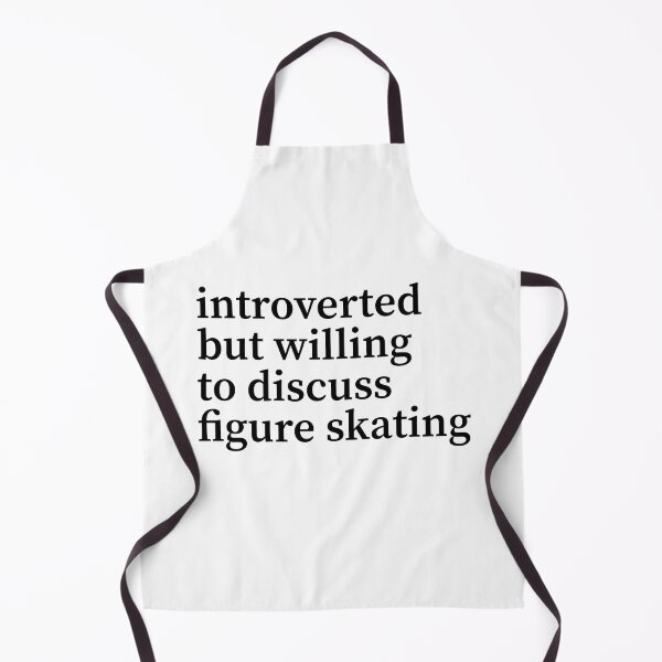 Item preview, Introverted but willing to discuss figure skating designed and sold by shirtpress.
