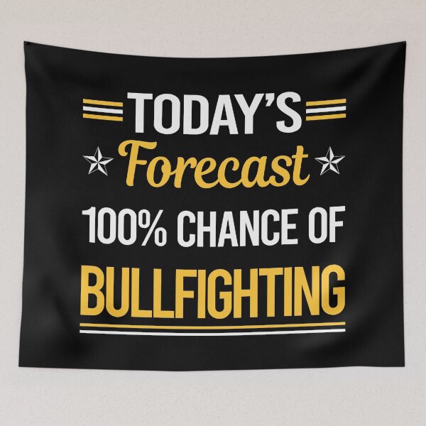 Item preview, Funny Today's Forecast Bullfighting Bullfight Bullfighter designed and sold by TroyaBrewer.