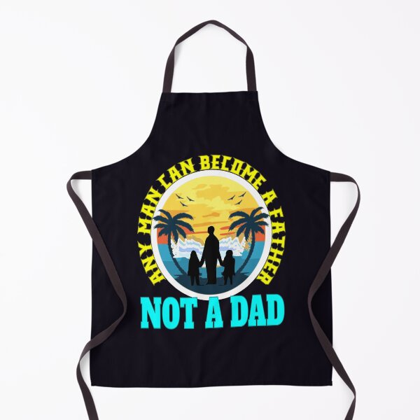Item preview, Any Man can be Father, not Dad | Father's Day designed and sold by DNC1134.