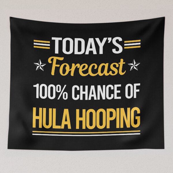 Item preview, Funny Today's Forecast Hula Hooping designed and sold by TroyaBrewer.