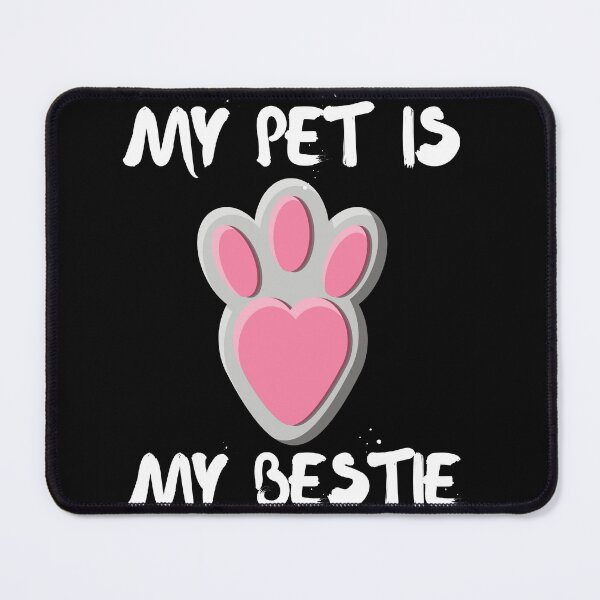 Item preview, My Pet Is My Bestie designed and sold by SolSel ⭐⭐⭐⭐⭐.