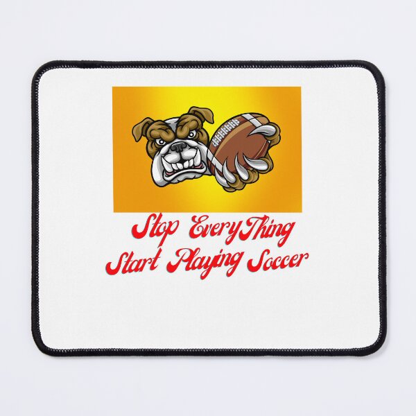 Item preview, Stop everything start playing soccer  designed and sold by Ayakhairy.