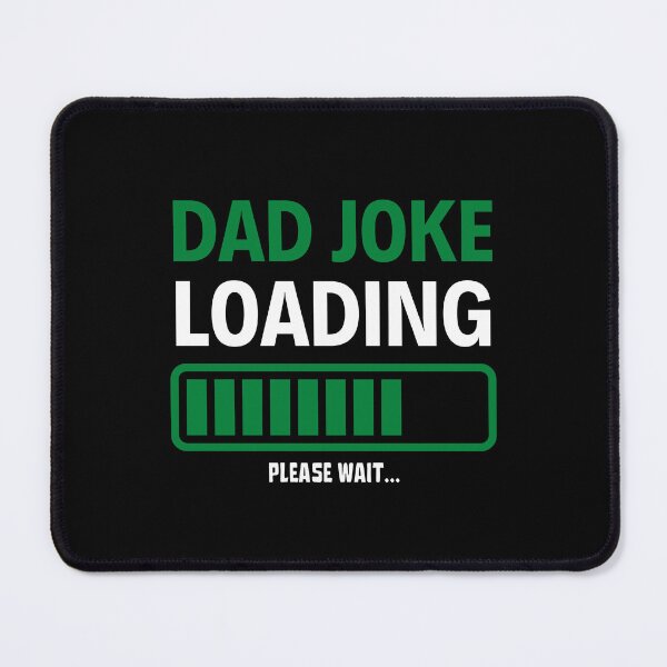 Item preview, Dad Joke Loading Please Wait Funny Father Day designed and sold by JoshBulky.