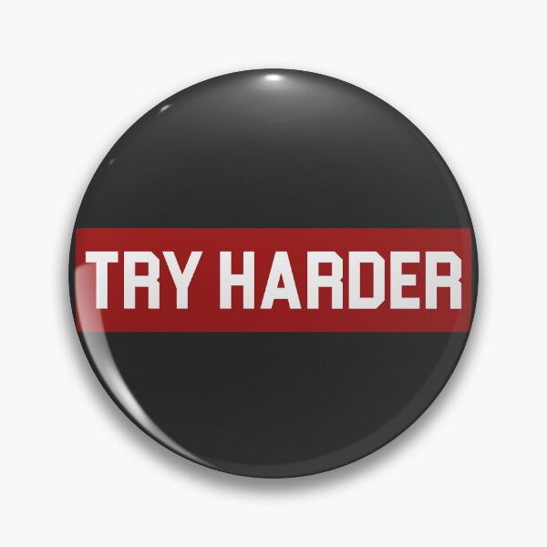 Item preview, Try Harder  designed and sold by VentureDesign.