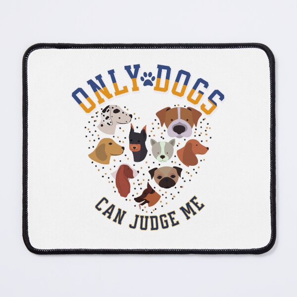 Item preview, Only Dogs Can Judge Me designed and sold by OMG Outfits .