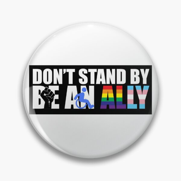 Item preview, Don't Stand By Be An Ally designed and sold by Design99Hill.
