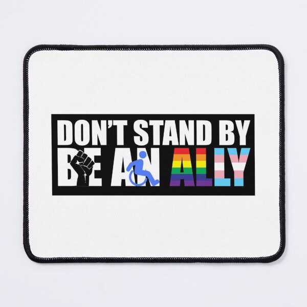 Item preview, Don't Stand By Be An Ally designed and sold by Design99Hill.
