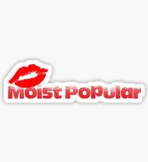 Moist Popular Sticker
