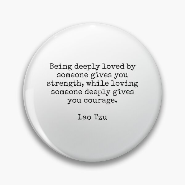 Item preview,  Lao Tzu Quote - Being deeply loved by someone designed and sold by Inspirationmotivation.