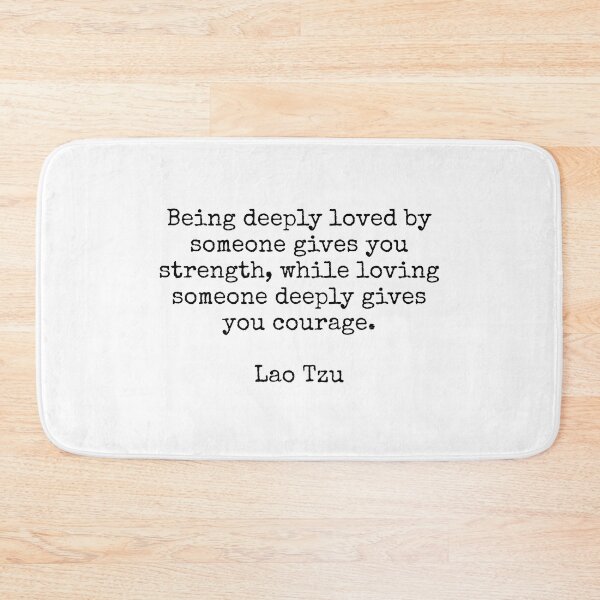 Item preview,  Lao Tzu Quote - Being deeply loved by someone designed and sold by Inspirationmotivation.