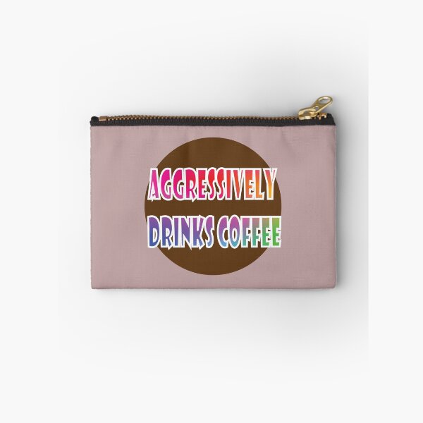 Item preview, Aggressively Drinks Coffee designed and sold by PraArts2002.
