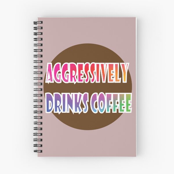 Item preview, Aggressively Drinks Coffee designed and sold by PraArts2002.