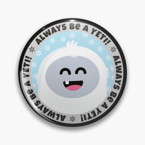 Item preview, Always Be A Yeti! - Art for Erin designed and sold by Jocelyn Sperduto Art.