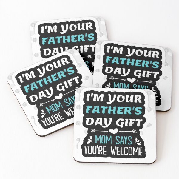 Item preview, im your fathers day mom say youre welcome designed and sold by Trendy Design.