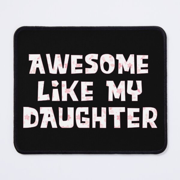 Item preview, Funny AWESOME LIKE MY DAUGHTER from mom Funny Father's Day Gift Dad Joke T-Shirt designed and sold by cizito.