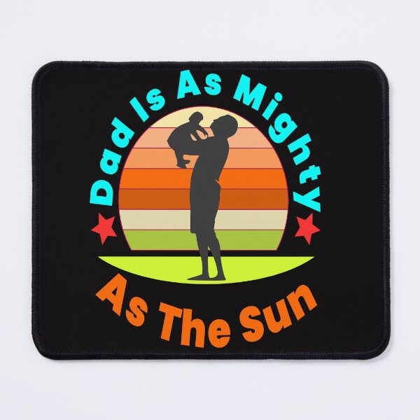Item preview, Dad, Mighty as the Sun | Father's Day designed and sold by DNC1134.