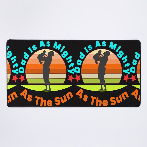 Item preview, Dad, Mighty as the Sun | Father's Day designed and sold by DNC1134.