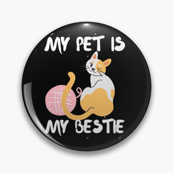 Item preview, My Pet Is My Bestie designed and sold by SolSel ⭐⭐⭐⭐⭐.