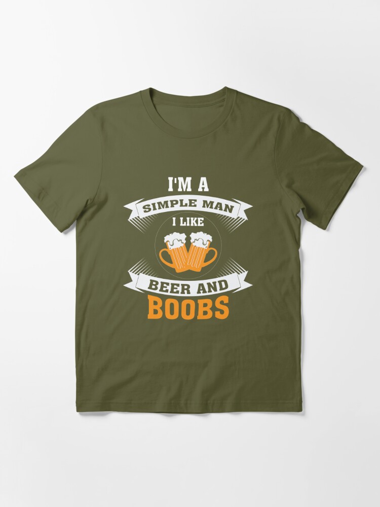 I'm A Simple Man I Like Boobs Beer And Atlanta Braves T Shirts