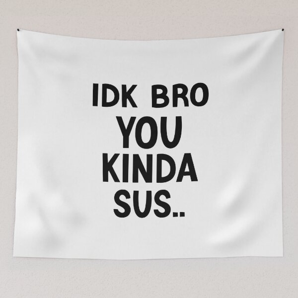 Item preview, Gaming Meme Impostor Coffee IDK Bro You Kinda Sus designed and sold by AMERZAGUE DESIGN.