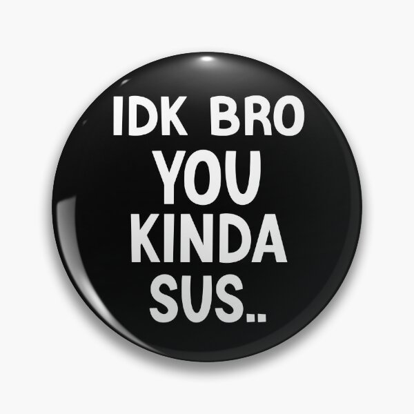 Item preview, Gaming Meme Impostor Coffee IDK Bro You Kinda Sus designed and sold by AMERZAGUE DESIGN.