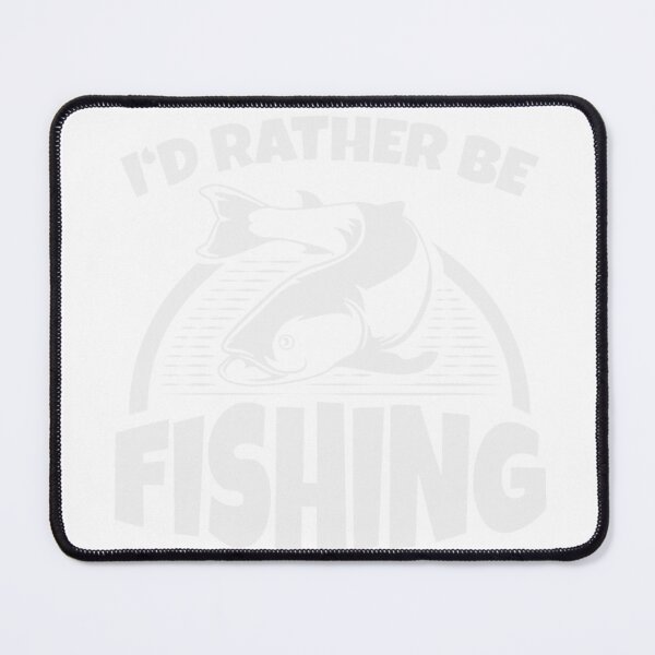 Item preview, Id rather be fishing Funny Mens Humor Fisherman designed and sold by Ruebenshi.