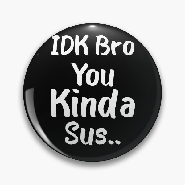Item preview, Gaming Meme Impostor Coffee IDK Bro You Kinda Sus designed and sold by AMERZAGUE DESIGN.