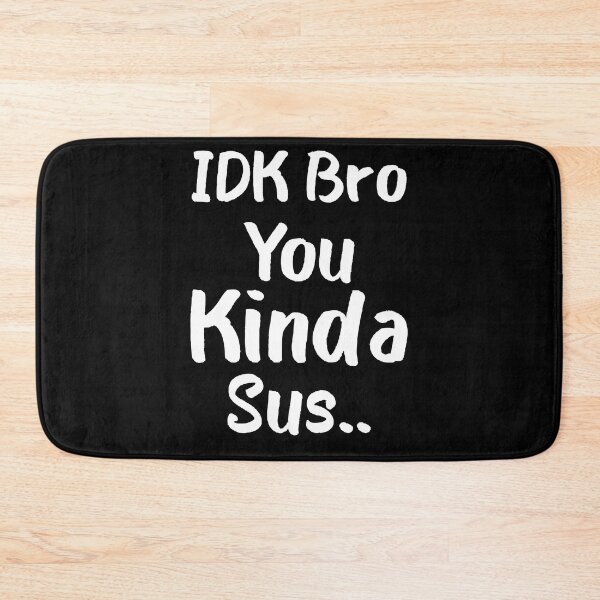 Item preview, Gaming Meme Impostor Coffee IDK Bro You Kinda Sus designed and sold by AMERZAGUE DESIGN.