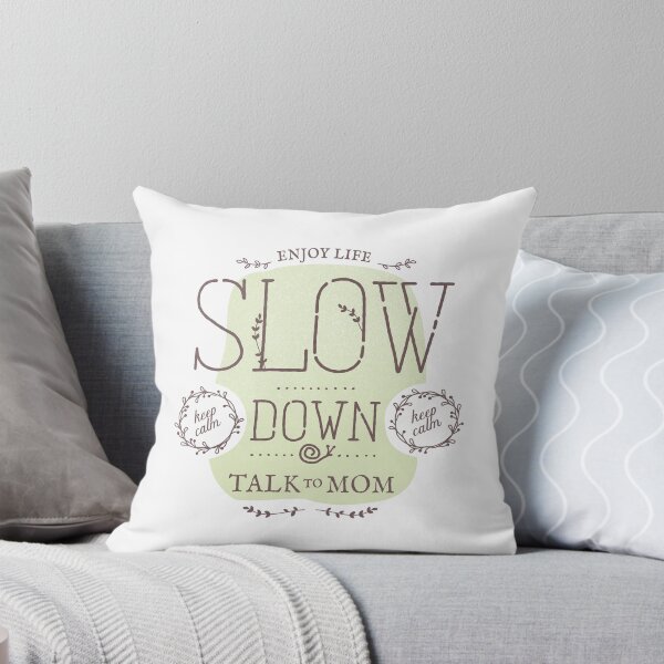 Item preview, Slow Down Talk to Your Mom designed and sold by Eurokollektiv.